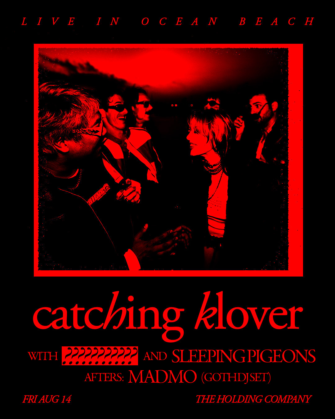 Show poster — Catching Klover live in Ocean Beach, Friday August 14 at The Holding Company. With a support act to be announced and Sleeping Pigeons. Afters: MADMO, goth DJ set.